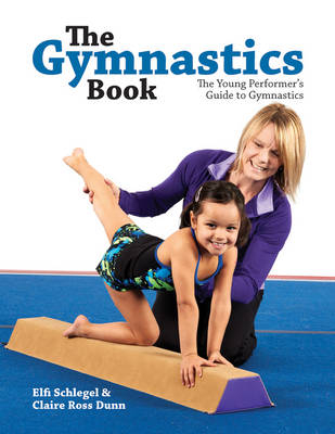 Gymnastics Book: The Young Performer's Guide to Gymnastics - Elfi Schlegel