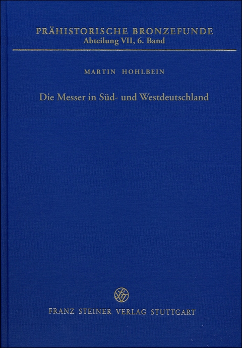 Die Messer in S&uuml;d- und Westdeutschland - Martin Hohlbein