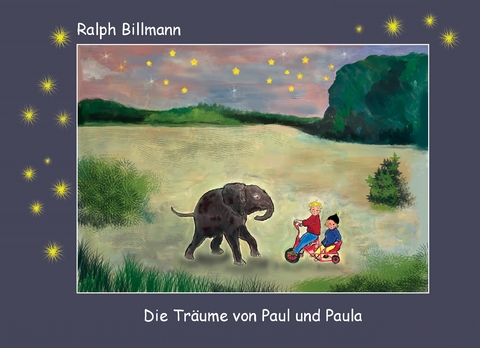 Die Tr&auml;ume von Paul und Paula - Ralph Billmann