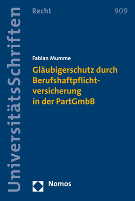Gl&auml;ubigerschutz durch Berufshaftpflichtversicherung in der PartGmbB - Fabian Mumme