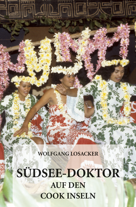 S&uuml;dsee-Doktor auf den Cook Inseln - Wolfgang Losacker