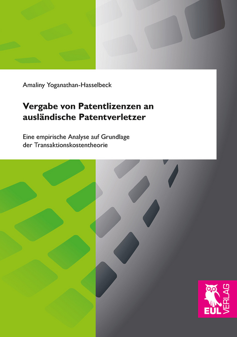 Vergabe von Patentlizenzen an ausl&auml;ndische Patentverletzer - Amaliny Yoganathan-Hasselbeck