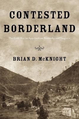 Contested Borderland - Brian D McKnight