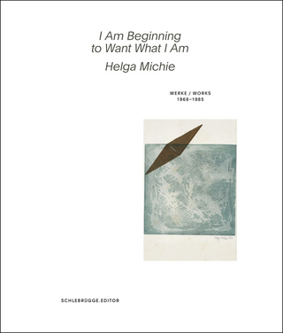 Helga Michie. I Am Beginning to Want What I Am