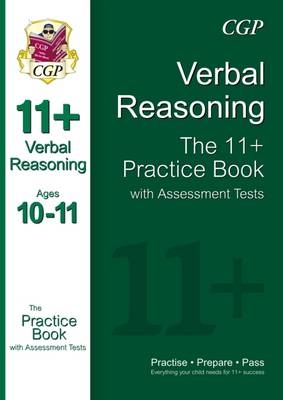 11+ Verbal Reasoning Practice Book with Assessment Tests Ages 10-11 (for GL & Other Test Providers) -  CGP Books