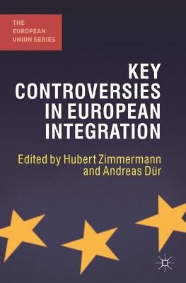 Key Controversies in European Integration - 