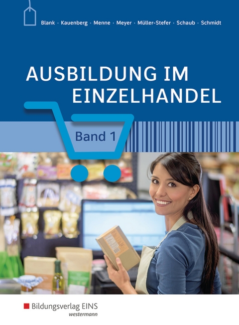 Ausbildung im Einzelhandel - Andreas Blank, Claudia Charfreitag, Jörn Menne, Helge Meyer, Udo Müller-Stefer, Ingo Schaub, Christian Schmidt