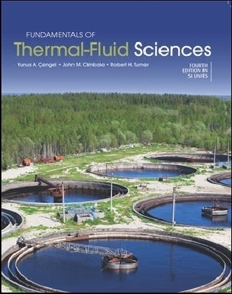 Fundamentals of Thermal-Fluid Sciences (in SI Units) - Yunus Cengel, John Cimbala, Robert Turner
