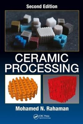 Ceramic Processing - Mohamed N. Rahaman