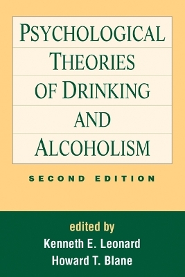 Psychological Theories of Drinking and Alcoholism, Second Edition - 