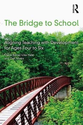 The Bridge to School - Claire Bainer, Liisa Hale, Gail Myers