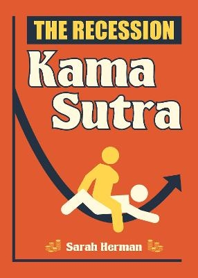 The Recession Kama Sutra - Sarah Herman