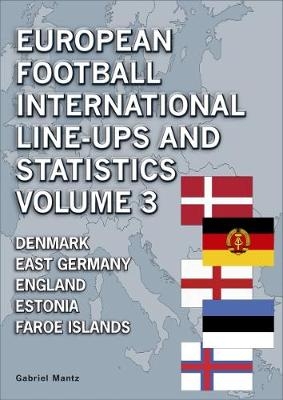 European Football International Line-Ups and Statistics - Gabriel Mantz