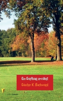 Ein Golfball erzählt