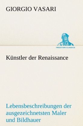 K&uuml;nstler der Renaissance - Giorgio Vasari