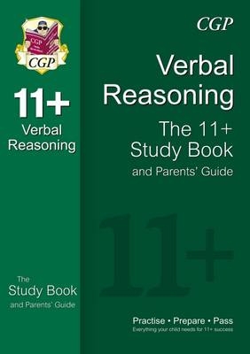 11+ Verbal Reasoning Study Book and Parents' Guide (for GL & Other Test Providers) -  CGP Books