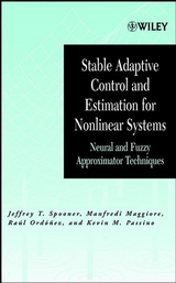 Stable Adaptive Control and Estimation for Nonlinear Systems - Jeffrey T. Spooner, Manfredi Maggiore, Ra&uacute;l Ord&oacute;&ntilde;ez, Kevin M. Passino