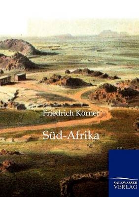 S&uuml;d-Afrika - Friedrich K&ouml;rner