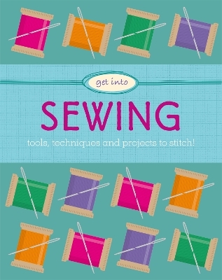 Get Into: Sewing - Jane Marland
