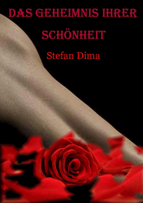 Das Geheimnis Ihrer Sch&ouml;nheit - Stefan Dima