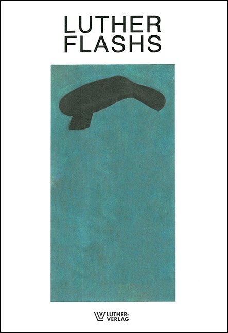 LUTHER FLASHS - J&uuml;rgen Jaissle, Gotthard Fermor