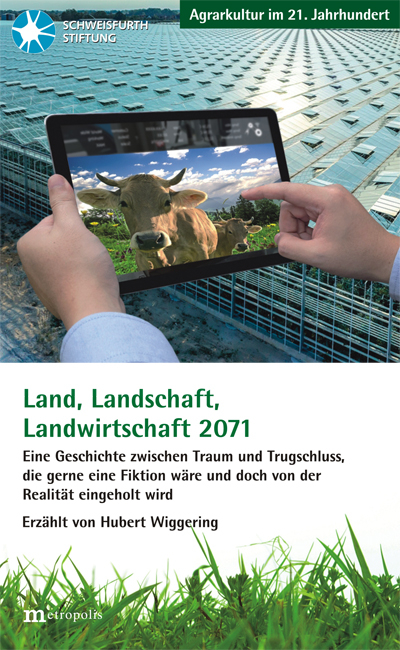 Land, Landschaft, Landwirtschaft 2071 - Hubert Wiggering