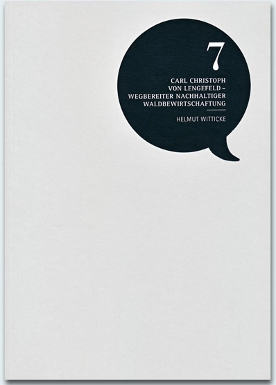 Carl Christoph von Lengefeld - Wegbereiter nachhaltiger Waldbewirtschaftung - Helmut Witticke