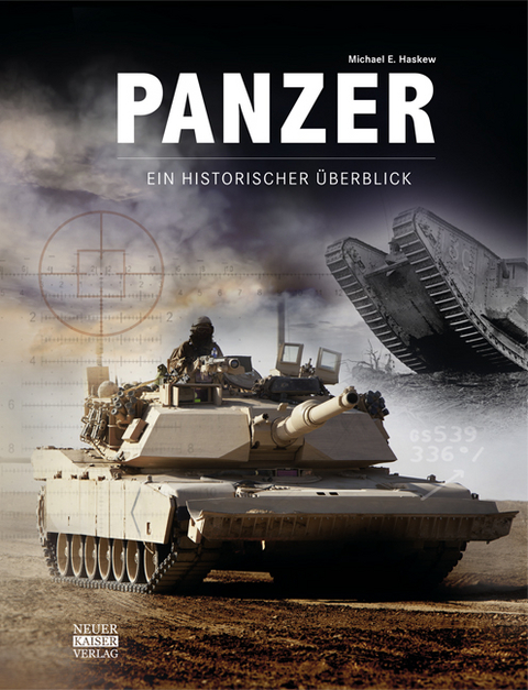 Panzer &ndash; Ein historischer &Uuml;berblick - Michael E. Haskew