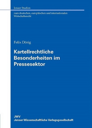Kartellrechtliche Besonderheiten im Pressesektor