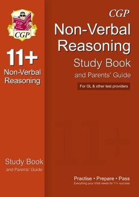 11+ Non-Verbal Reasoning Study Book and Parents' Guide (for GL & Other Test Providers) -  CGP Books