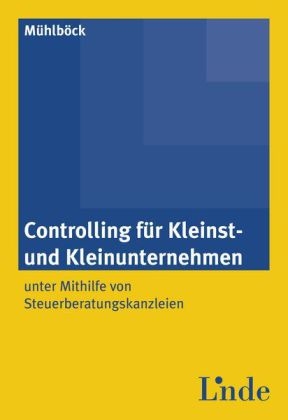 Controlling f&uuml;r Kleinst- und Kleinunternehmen - Sandra M&uuml;hlb&ouml;ck