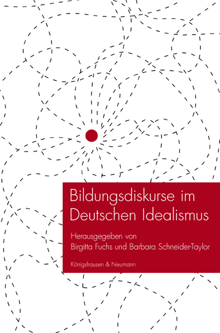 Bildungsdiskurse im Deutschen Idealismus - 