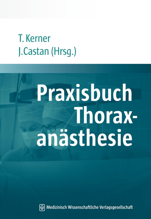 Praxisbuch Thoraxan&auml;sthesie - 