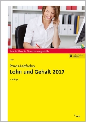 Praxis-Leitfaden Lohn und Gehalt 2017