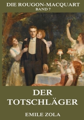 Der Totschl&auml;ger - Emile Zola