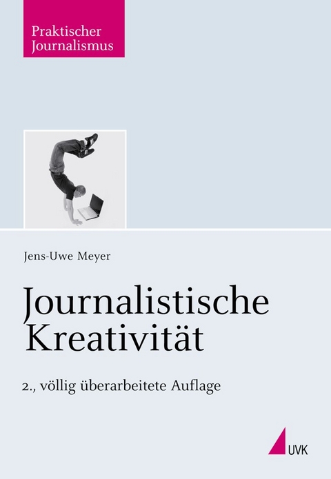 Journalistische Kreativit&auml;t - Jens-Uwe Meyer