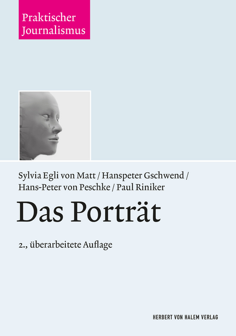 Das Portr&auml;t - Hanspeter Gschwend, Sylvia Egli von Matt, Hans-Peter von Peschke, Paul Riniker