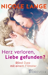 Herz verloren, Liebe gefunden? - Nicole Lange