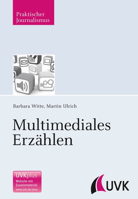 Multimediales Erz&auml;hlen - Barbara Witte, Martin Ulrich