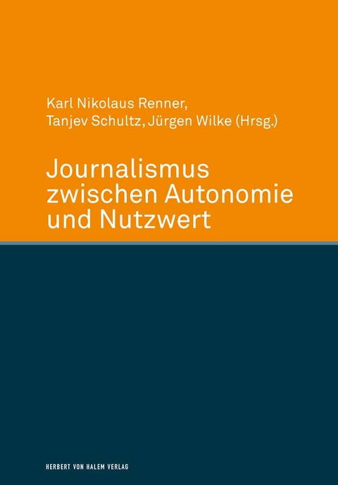 Journalismus zwischen Autonomie und Nutzwert - 