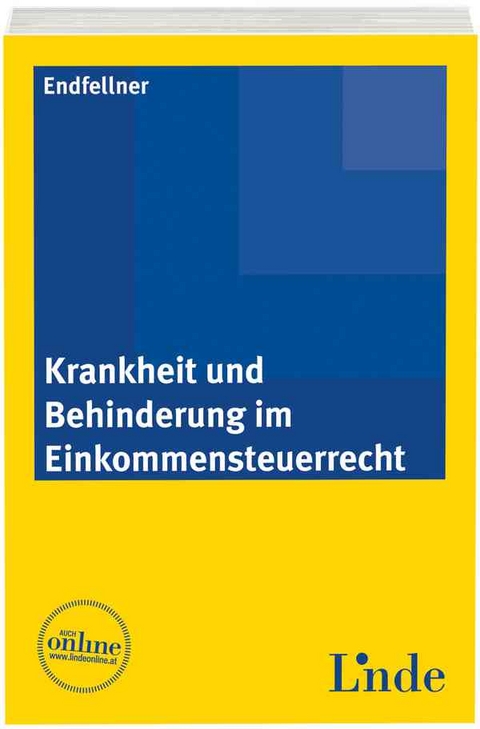 Krankheit und Behinderung im Einkommensteuerrecht - Clemens Endfellner