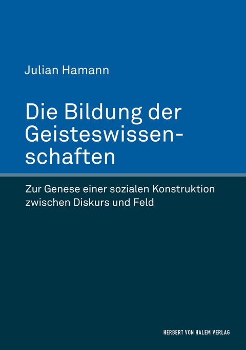 Die Bildung der Geisteswissenschaften - Julian Hamann
