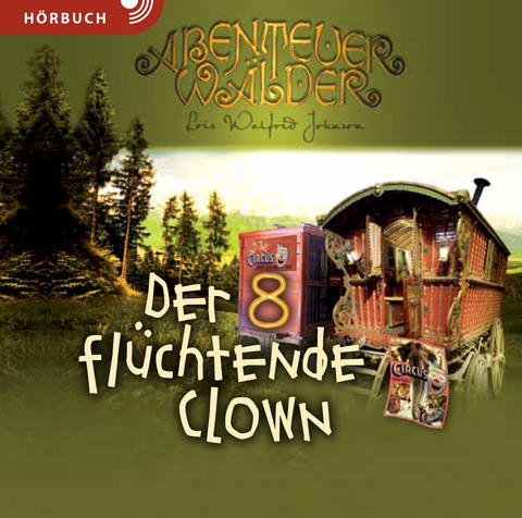 Der fl&uuml;chtende Clown (H&ouml;rbuch) - Lois Walfrid Johnson
