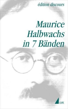 Maurice Halbwachs in 7 B&auml;nden - Maurice Halbwachs