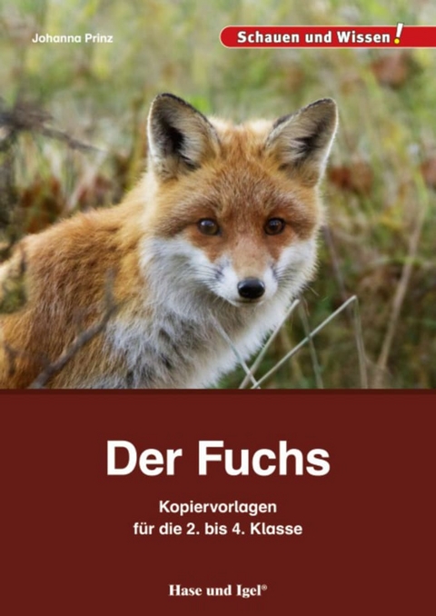 Der Fuchs &ndash; Kopiervorlagen f&uuml;r die 2. bis 4. Klasse - Johanna Prinz