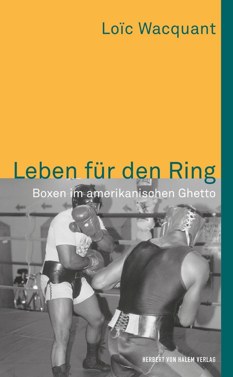 Leben f&uuml;r den Ring - Lo&iuml;c Wacquant