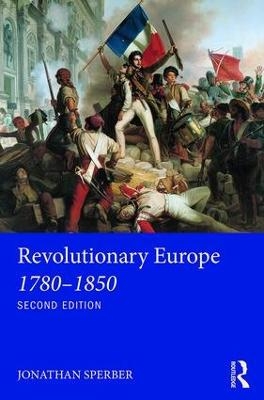 Revolutionary Europe 1780–1850