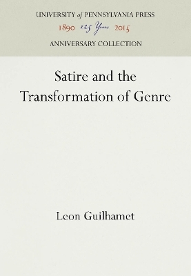 Satire and the Transformation of Genre - Leon Guilhamet
