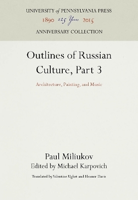 Outlines of Russian Culture, Part 3 - Paul Miliukov