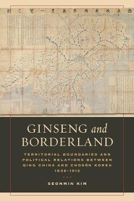 Ginseng and Borderland - Seonmin Kim
